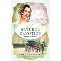 A Return of Devotion (Haven Manor, Bk. 2)