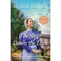 The Shop Down the Lane (Letters From Lancaster County, Bk. 1)