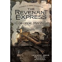 The Revenant Express (Newbury & Hobbes Investigation, Bk. 5)