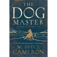 The Dog Master: A Novel of the First Dog