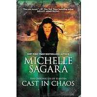 Cast in Chaos (The Chronicles of Elantra, Bk. 6)
