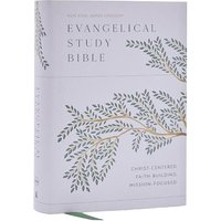 Evangelical Study Bible: Christ-Centered. Faith-Building. Mission-Focused. (NKJV, Hardcover, Large Comfort Print)