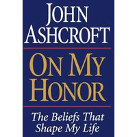 On My Honor: The Beliefs That Shape My Life