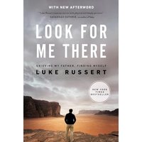 Look for Me There: Grieving My Father, Finding Myself
