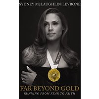 Far Beyond Gold: Running From Fear to Faith