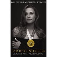 Far Beyond Gold: Running From Fear to Faith