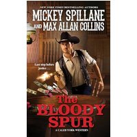 The Bloody Spur (Caleb York Westerns, Bk. 3)