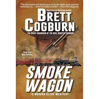 Smoke Wagon (Morgan Clyde Western, Bk. 1)