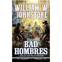 Bad Hombres (A Slash and Pecos Western, Bk. 6)