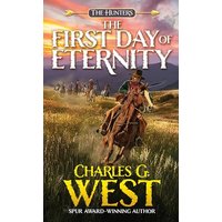 The First Day of Eternity (The Hunters, Bk. 2)
