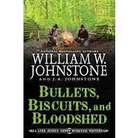 Bullets, Biscuits, and Bloodshed (Luke Jensen-Dewey Mckenzie Western, Bk. 2)