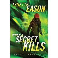 When a Secret Kills (Deadly Reunion, Bk. 3)