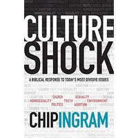 Culture Shock: A Biblical Response to Today's Most Divisive Issues