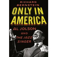 Only in America: Al Jolson and the Jazz Singer