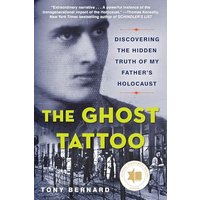 The Ghost Tattoo: Discovering the Hidden Truth of My Father's Holocaust