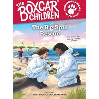 The Big Spill Rescue (The Boxcar Children, Bk. 1)