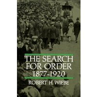 The Search for Order, 1877-1920
