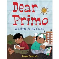 Dear Primo: A Letter to My Cousin