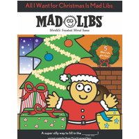 All I Want for Christmas Is Mad Libs World's Greatest Word Game