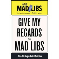 Give My Regards to Mad Libs World's Greatest Theater Game