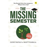 The Missing Semester: Your Financial Choices Have Consequences. Will You Choose Wisely?