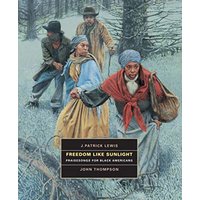Freedom Like Sunlight: Praisesongs for Black Americans