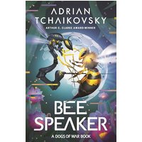 Bee Speaker (Dogs of War, Bk. 3)