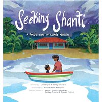 Seeking Shanti: A Family's Story of Climate Migration