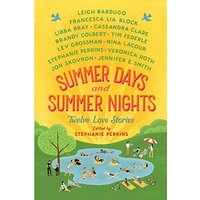 Summer Days and Summer Nights: Twelve Love Stories