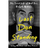 Last Don Standing The Secret Life of Mafia Boss Ralph Natale