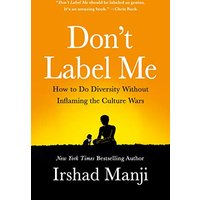 Don't Label Me: An Incredible Conversation for Divided Times
