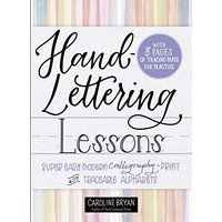 Hand-Lettering Lessons: Super Easy Modern Calligraphy + Print with Traceable Alphabets