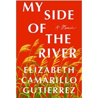 My Side of the River: A Memoir