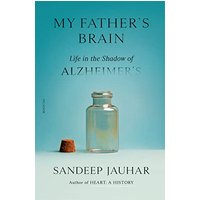 My Father's Brain: Life in the Shadow of Alzheimer's