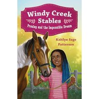 Presley and the Impossible Dream (Windy Creek Stables, Bk. 1)