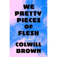 We Pretty Pieces of Flesh