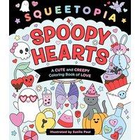 Spoopy Hearts: A Cute and Creepy Coloring Book of Love (Squeetopia)