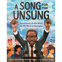 A Song for the Unsung: Bayard Rustin, the Man Behind the 1963 March on Washington