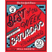 The New York Times Best of the Week Saturday Crosswords (Volume 2)