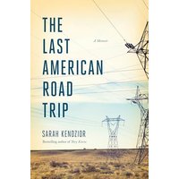 The Last American Road Trip: A Memoir