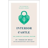 Interior Castle (The Essential Wisdom Library--The Complete Original Edition)