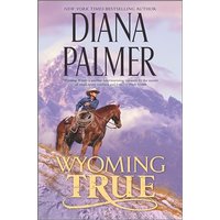Wyoming True (Wyoming Men, Bk. 10)