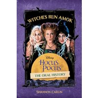 Witches Run Amok: The Oral History of Disney's Hocus Pocus