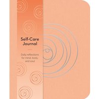Self-Care Journal: Daily Reflections for Mind, Body, and Soul