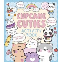 Cupcake Cuties Activity Book: Mazes, Spot the Difference, Dot-to-Dots... and More!