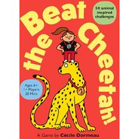 Beat the Cheetah! 50 Animal Inspired Challenges