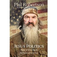 Jesus Politics: How to Win Back the Soul of America