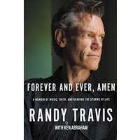 Forever and Ever, Amen: A Memoir of Music, Faith, and Braving the Storms of Life