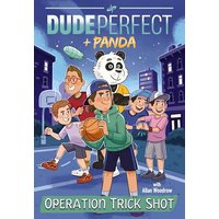 Operation Trick Shot (Dude Perfect + Panda, Bk. 1)