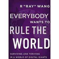 Everybody Wants to Rule the World: Surviving and Thriving in a World of Digital Giants